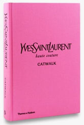 Yves Saint Laurent Catwalk book - Thames & Hudson