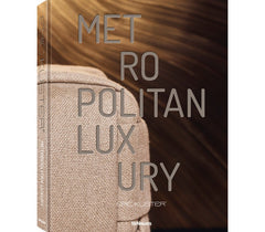 Metropolitan Luxury by Eric Kuster Couchtischbuch - TeNeues